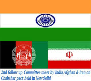 2nd follow-up committee meet by India, Afghan & Iran on Chabahar pact held in New Delhi