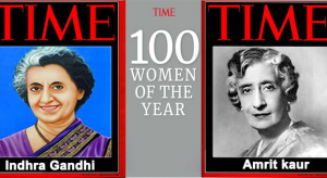 TIME Magazine has named Indira Gandhi & Amrit Kaur  -“100 women of the year” Project