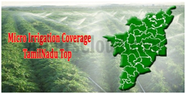 Tamil Nadu topped in micro-irrigation coverage under PMKSY for FY 2019-20