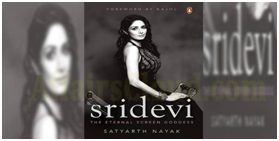 Satyarth Nayak authored a book- ‘Sridevi: The Eternal Screen Goddess’