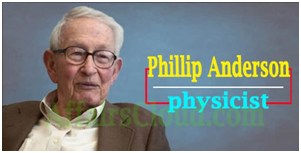 Nobel laureate Phillip Anderson passed away at 96